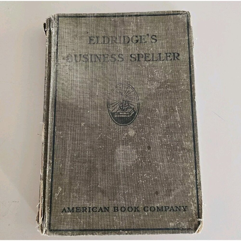 Antique Book Eldridges Business Speller & Vocabulary 1913 vtg ephemera linguist